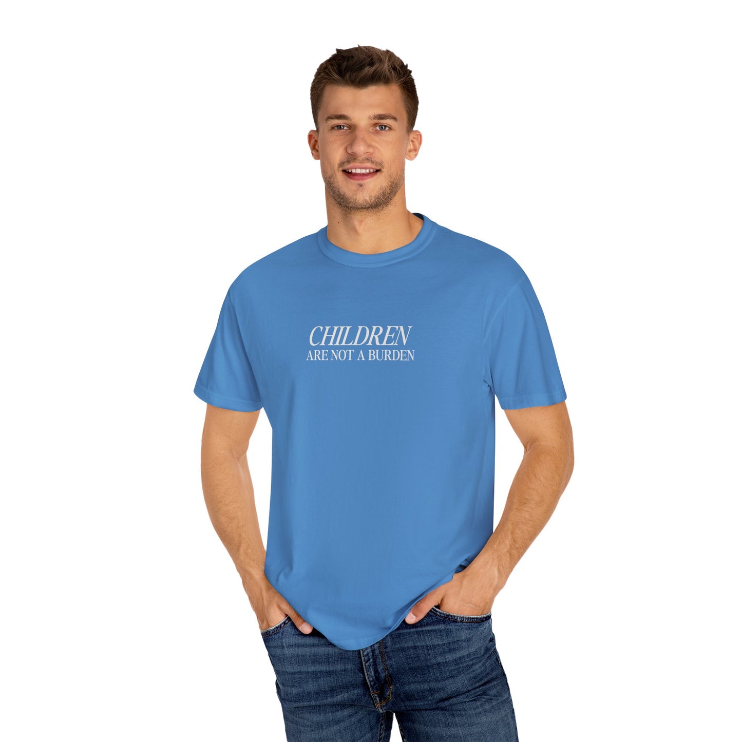 Children Are Not A Burden Comfort Colors Heavyweight Tee