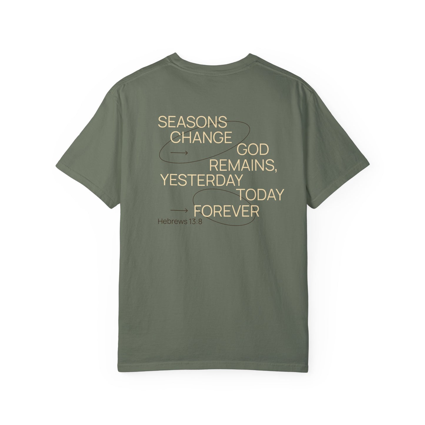 Seasons Change God Remains Comfort Colors Tee