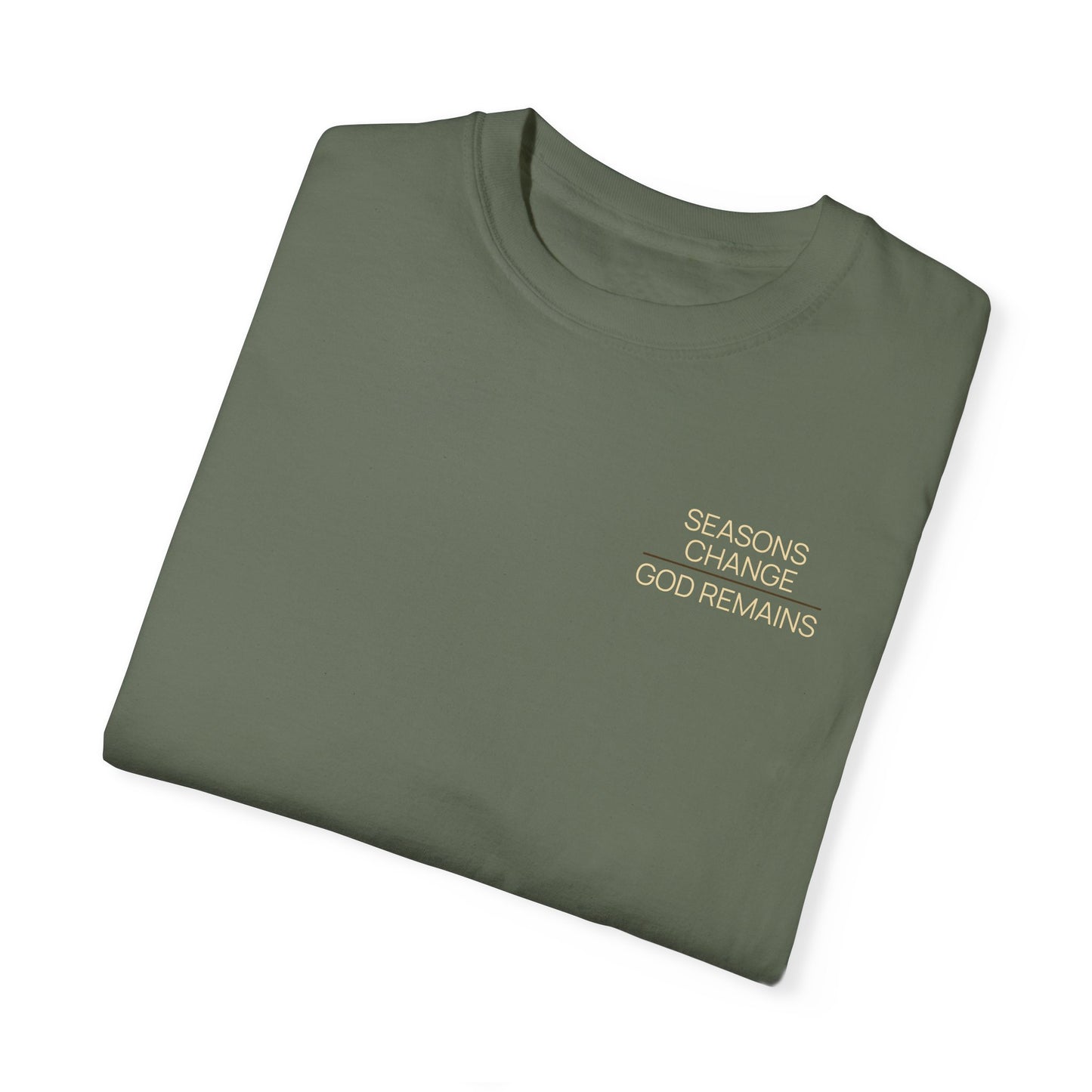 Seasons Change God Remains Comfort Colors Tee